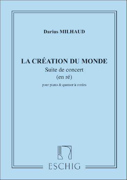 La Creation Du Monde Pour Piano & Quatuor A Cordes